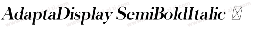 AdaptaDisplay SemiBoldItalic字体转换